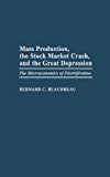 mass-production-the-stock-market-crash-and-the-great-depression-bernard-beaudreau-1996